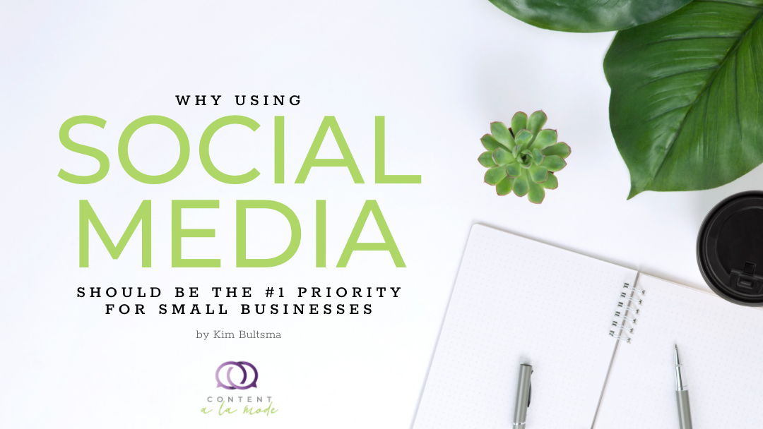 Why using social media should be the #1 priority for small businesses